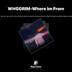 WHGGRIM-Where Im From