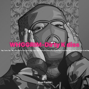WHGGRIM-Dirty K diss