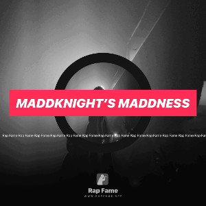 Maddknight’s Maddness