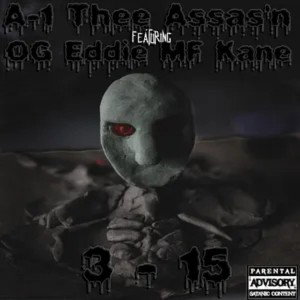 3 - 15 (feat. OG Eddie MF Kane) [Produced By Mr. RuffUpDaSpeaker]