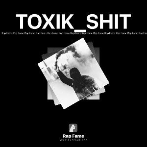 TOXIK_SHIT