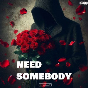 Needsomebody