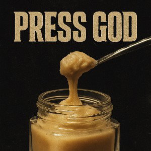 PRESS GOD.