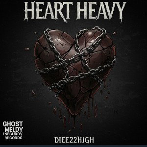 Heart heavy(deez2high).. ghost melody records 