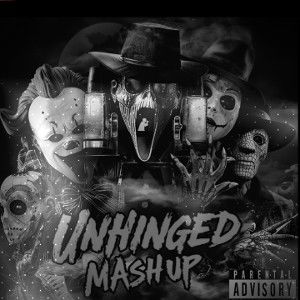 unhinged mashup 