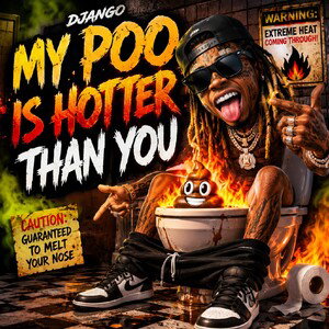 MY POO IS HOTTER THAN YOU 