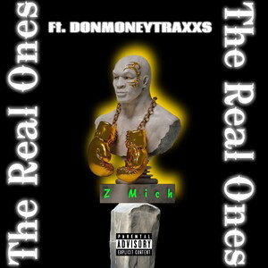 The Real Ones ft. DONMONEYTRAXXS 