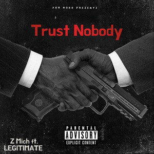 Trust Nobody ft. LEGITIMATE 
