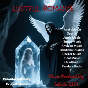 Infinite IAM -(made 2024) Lustful Romance - Music Produced By Infinite Beats 