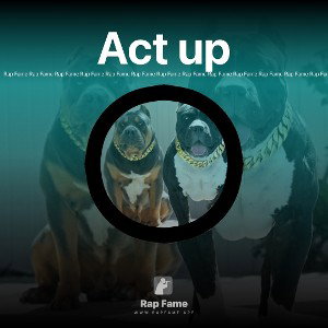 Act up