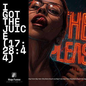 I got the Juice (17:28:44)