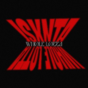 Whole Lotta 