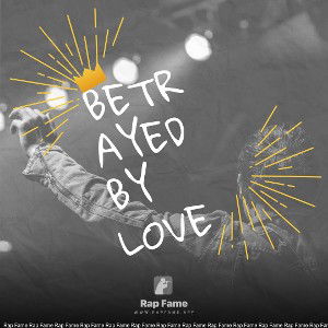Betrayed By Love 