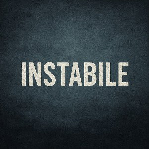 Instabile