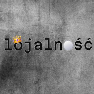 k2ysi0 - lojalność