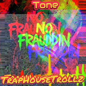 No Frauddin- ToneSetter512