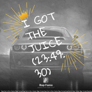 I got the Juice (23:49:30)
