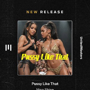 Pussy Like That - By Nina Shine -  finish - Music Produced By Infinite Beats 