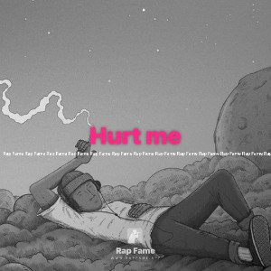 Hurt me