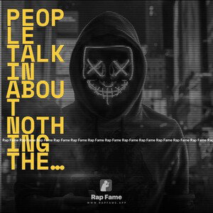 people talkin about nothing they know about 