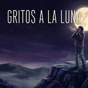# Gritos a la luna 