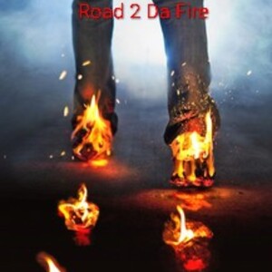 Road 2 The Fire