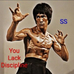 You Lack Discipline 
