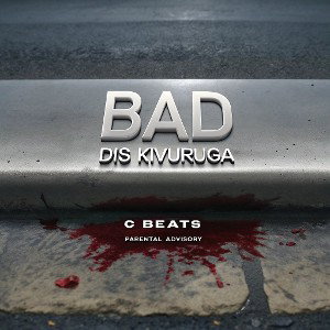 Bad by Dïs kîvûrûgâ 