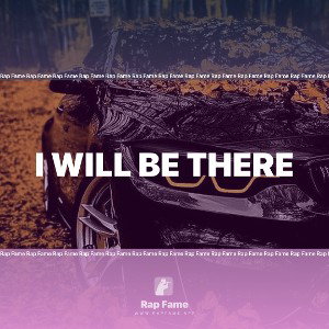 I Will Be There