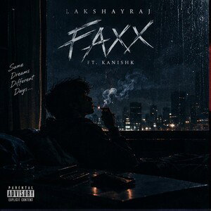 FAXX ( feat. - Kanishk )