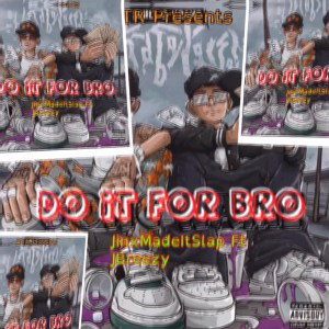 Jinx Do it for bro Ft JBreezy Prod.Jinx