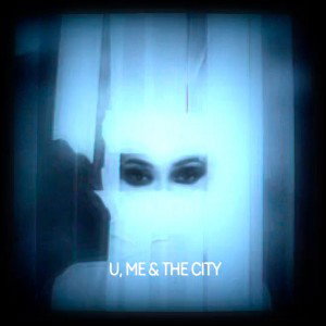 U, ME & THE CITY 