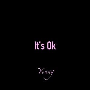 ItsOk - Young R