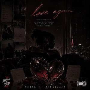 Love Again - KINGD3EZY  Young R