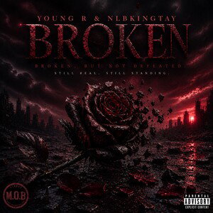 Broken - NLBKingTay  Young R
