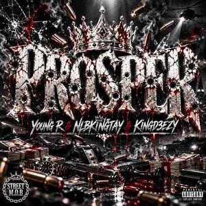 Prosper - Young R NLBKingTay Kingd3ezy