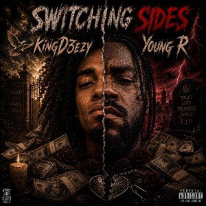 Switching Sides - KINGD3EZY  Young R