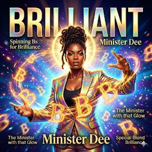 Brilliance 🌟 Minister Dee 🌟 
