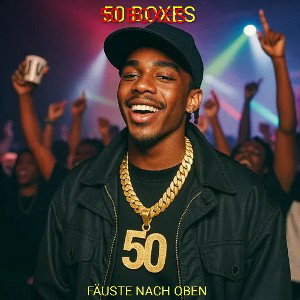 50 BOXES - FÄUSTE NACH OBEN