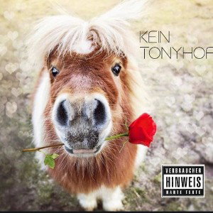 Kein Tonyhof @dertony
