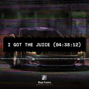 I got the Juice (04:38:12)
