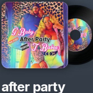 After Party Gbaby & TBabee