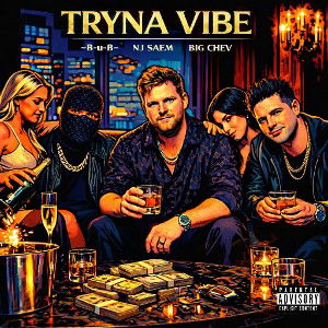 TRYNA VIBE - B-u-B ft. NJ SAEM - BIG_CHEV 