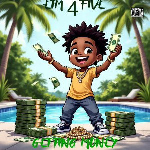 Gettin Money by ETM 4Five