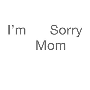 I’m sorry mom (cover)