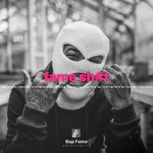 fame sh#t