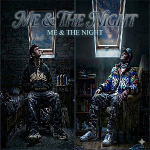 « ME & THE NIGHT »