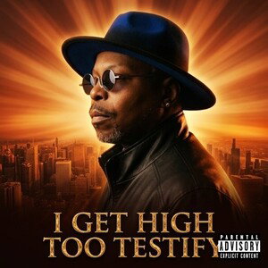 I Get High Too Testify