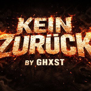 "Kein Zurück" By Ghxst 