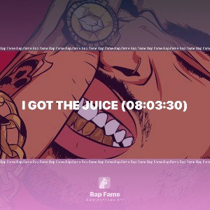 I got the Juice (08:03:30)